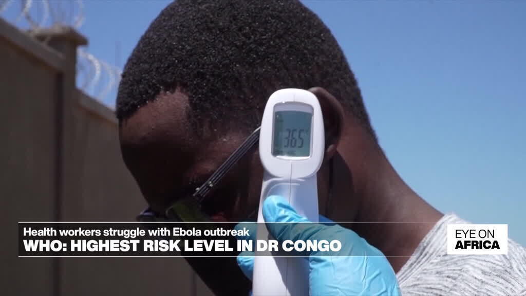 Health workers struggle with Ebola outbreak as WHO declares highest risk level in DR Congo