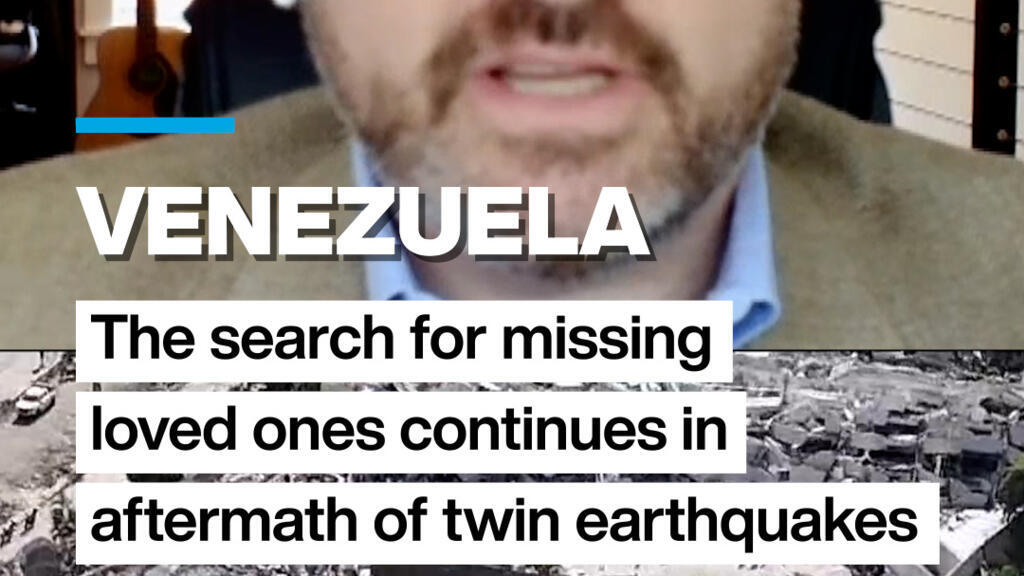 Venezuela: The search for missing loved ones continues in aftermath of twin earthquakes