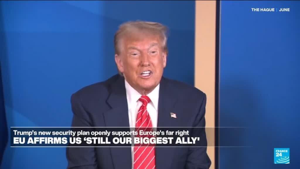 Donald Trump's new security plan openly supports Europe's far right