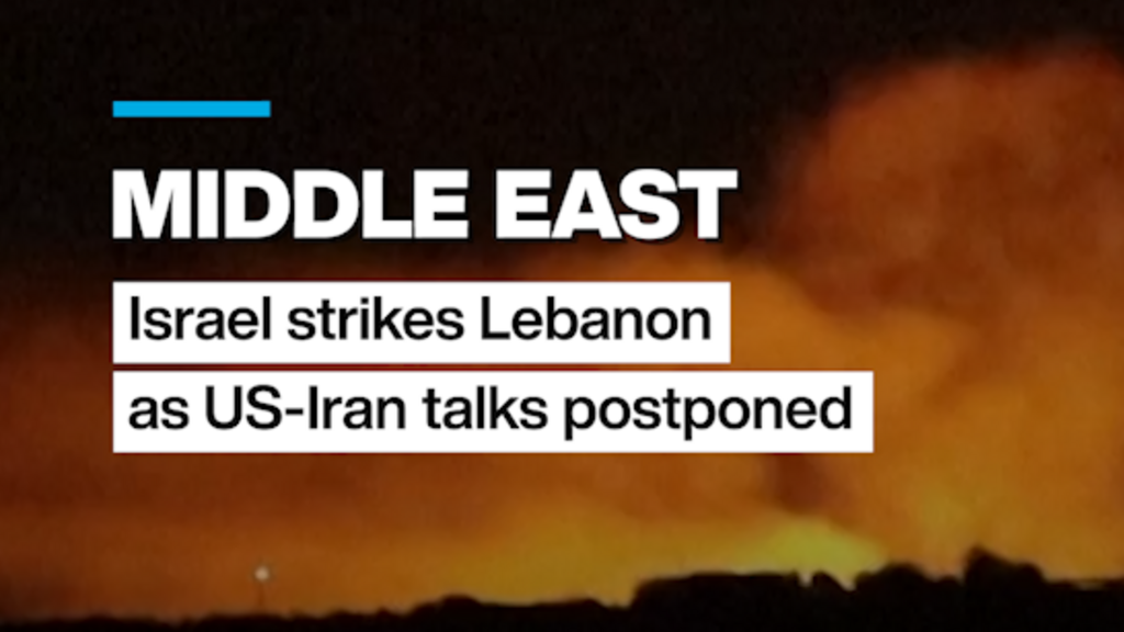 Israeli military strikes southern Lebanon as US-Iran talks are postponed