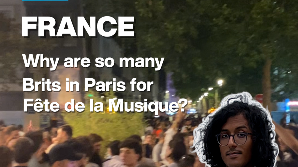 Why are so many Brits in Paris for Fête de la Musique?