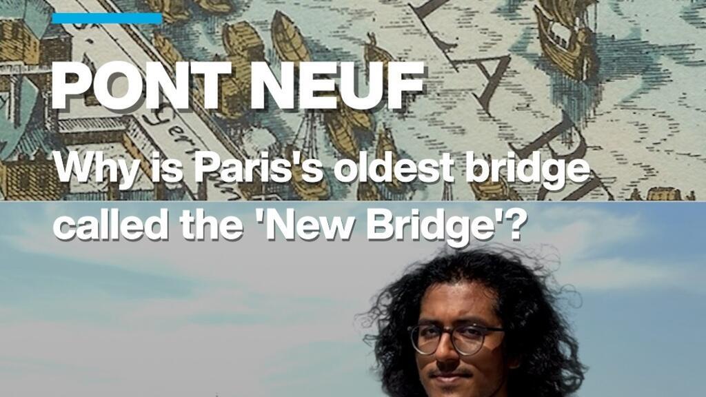 Why is Paris's oldest bridge called the 'New Bridge'?